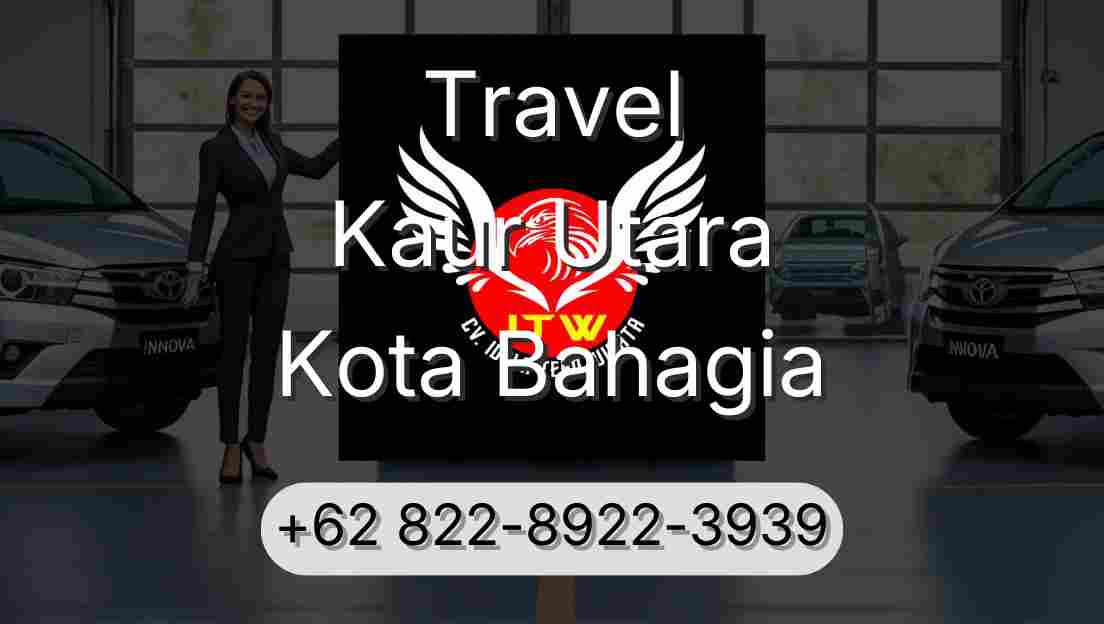 Travel Kaur Utara Kota Bahagia