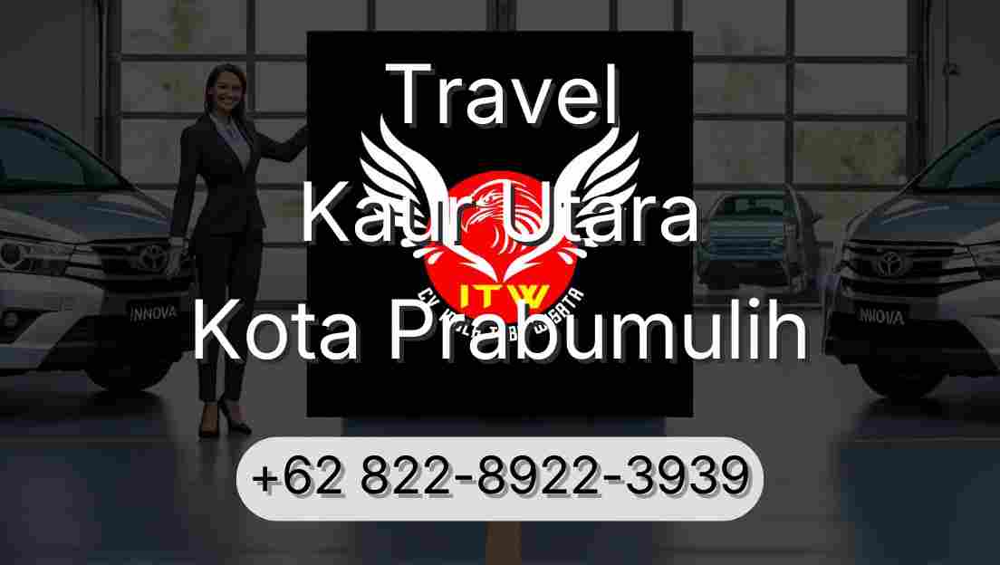 Travel Kaur Utara Kota Prabumulih