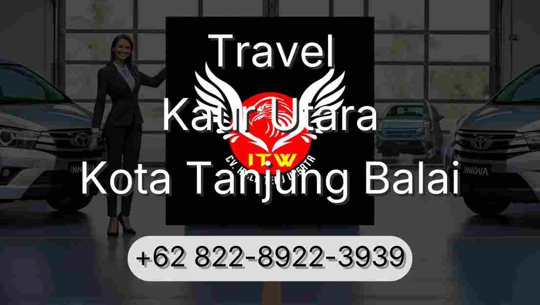 Travel Kaur Utara Kota Tanjung Balai
