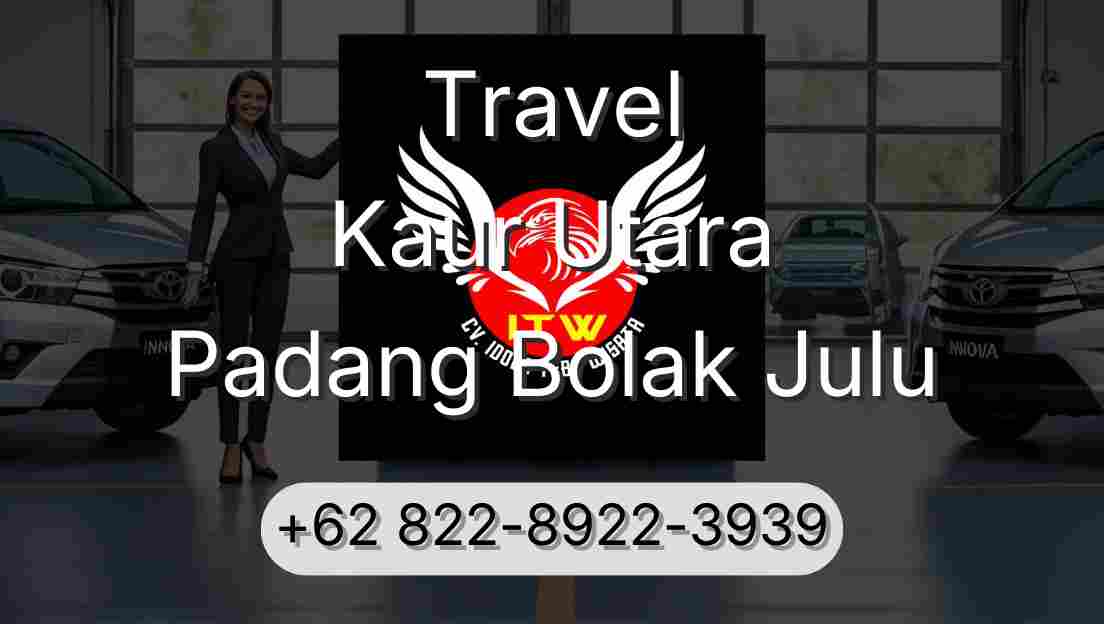 Travel Kaur Utara Padang Bolak Julu