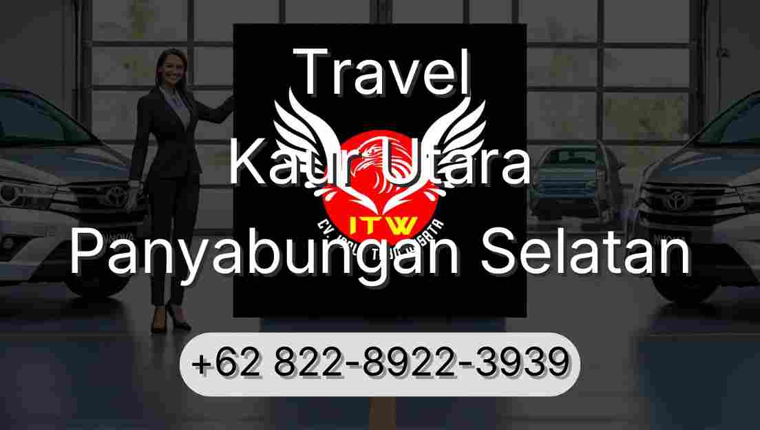 Travel Kaur Utara Panyabungan Selatan
