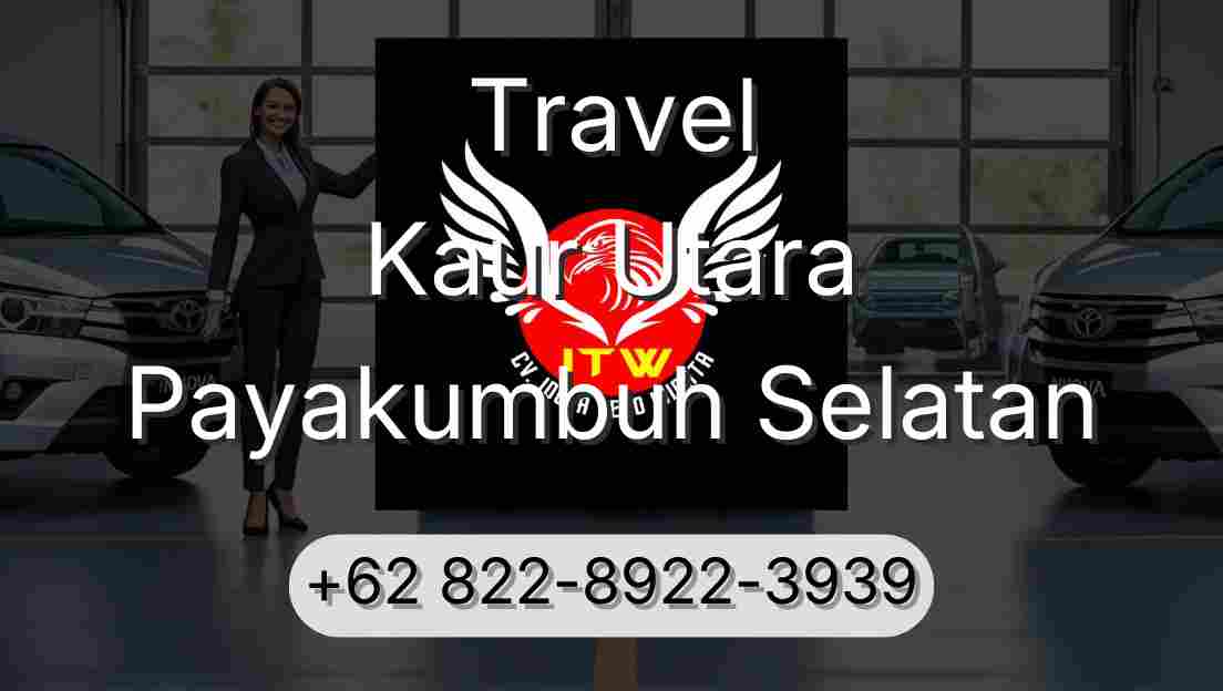 Travel Kaur Utara Payakumbuh Selatan