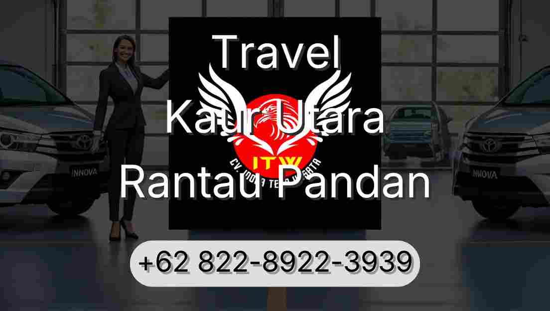 Travel Kaur Utara Rantau Pandan