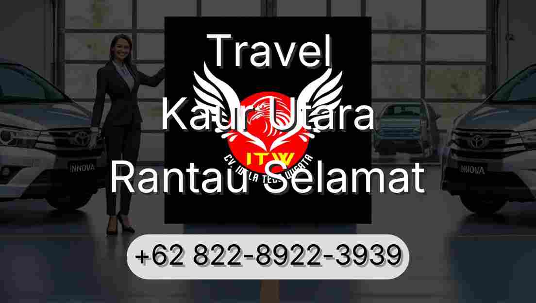 Travel Kaur Utara Rantau Selamat