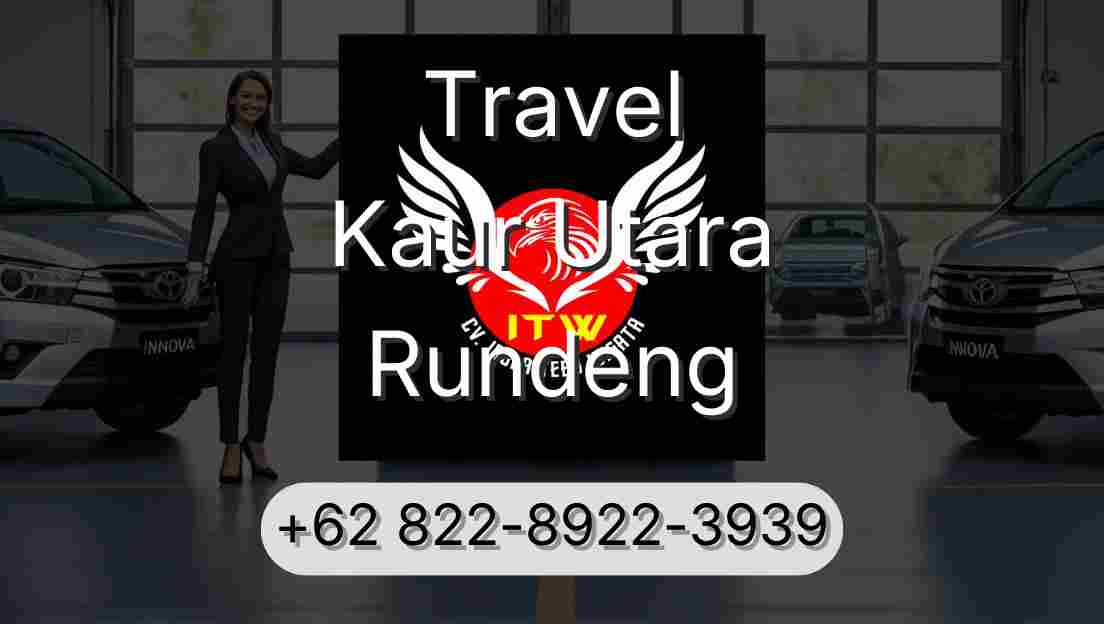 Travel Kaur Utara Rundeng