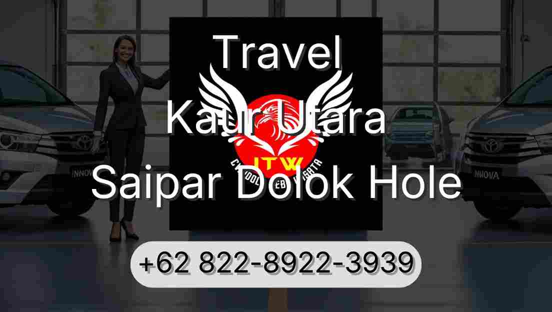 Travel Kaur Utara Saipar Dolok Hole