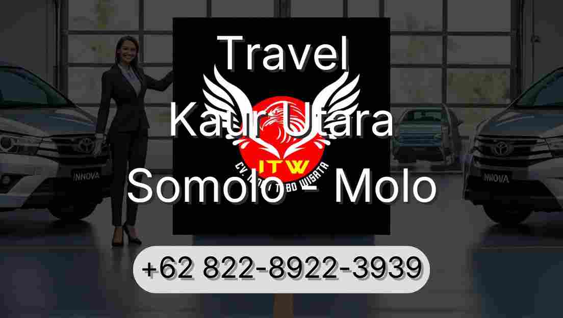 Travel Kaur Utara Somolo - Molo