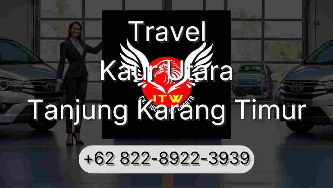Travel Kaur Utara Tanjung Karang Timur