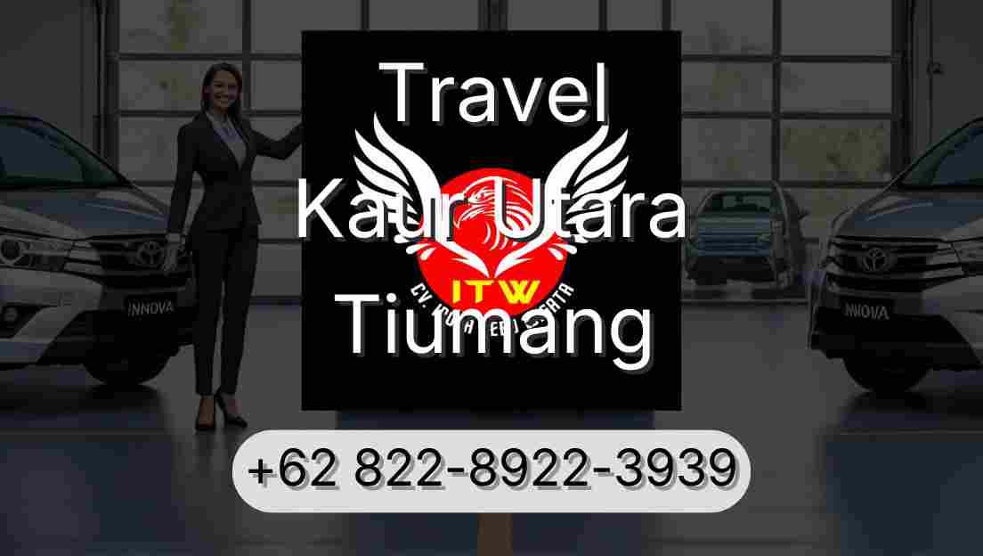 Travel Kaur Utara Tiumang
