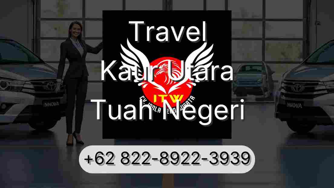 Travel Kaur Utara Tuah Negeri