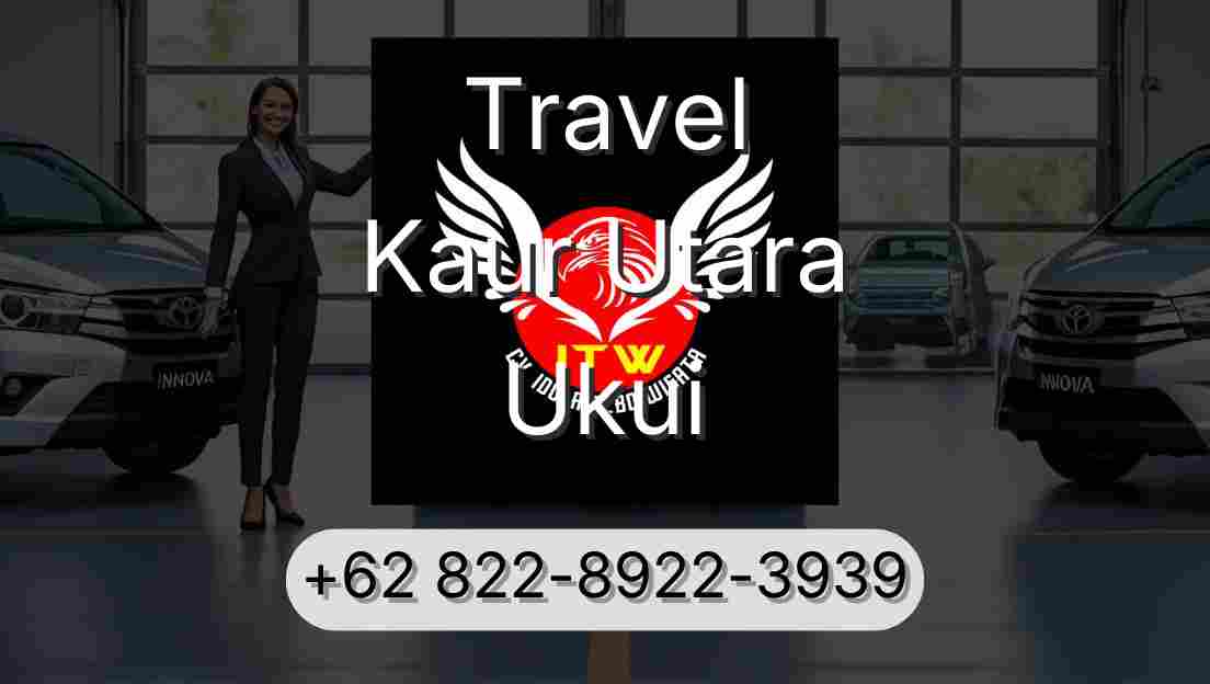 Travel Kaur Utara Ukui