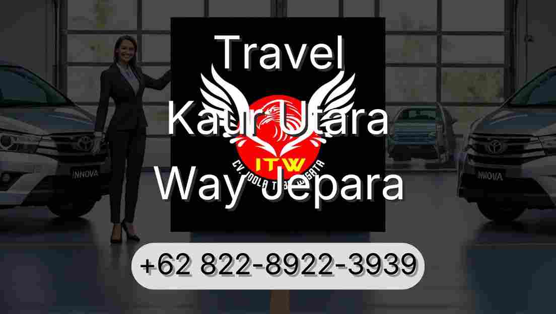 Travel Kaur Utara Way Jepara
