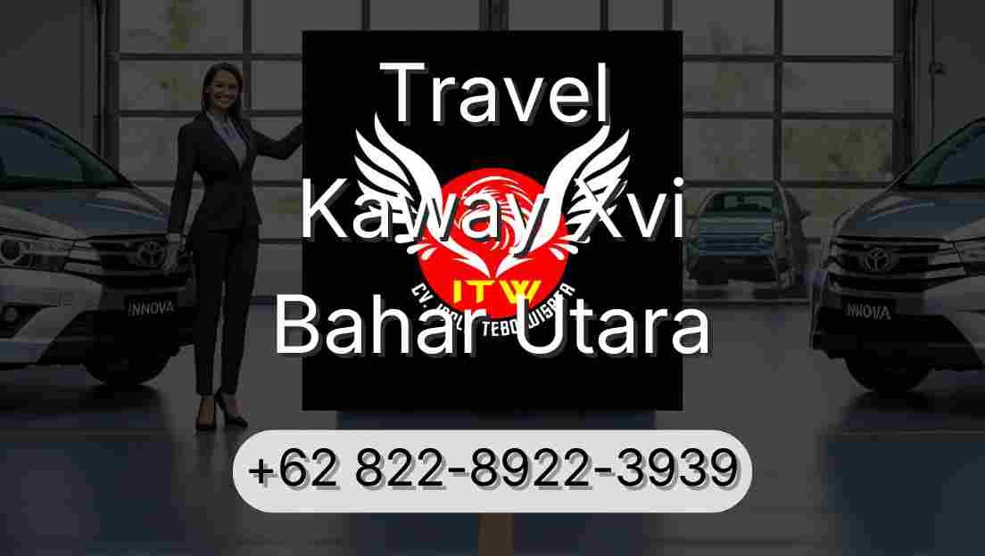 Travel Kaway Xvi Bahar Utara