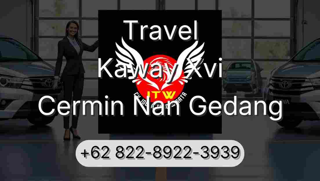 Travel Kaway Xvi Cermin Nan Gedang