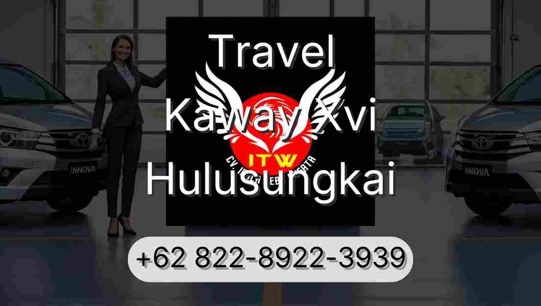 Travel Kaway Xvi Hulusungkai