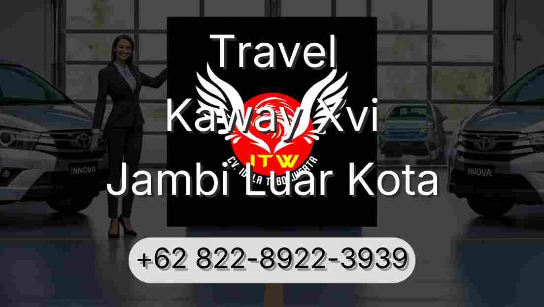 Travel Kaway Xvi Jambi Luar Kota