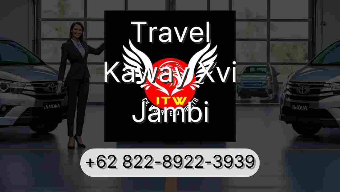 Travel Kaway Xvi Jambi