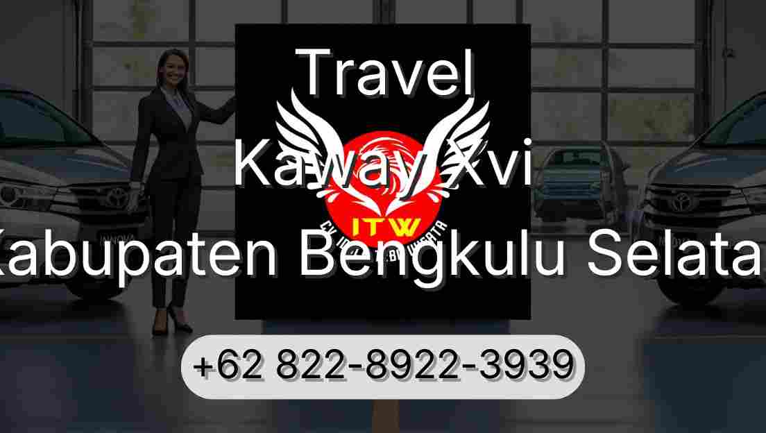 Travel Kaway Xvi Kabupaten Bengkulu Selatan