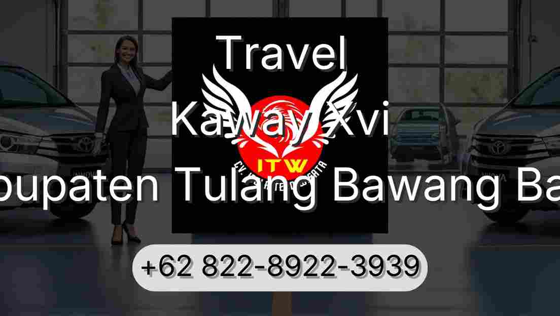 Travel Kaway Xvi Kabupaten Tulang Bawang Barat