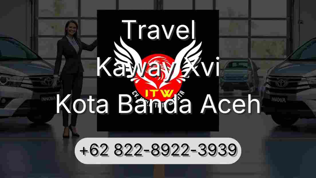 Travel Kaway Xvi Kota Banda Aceh