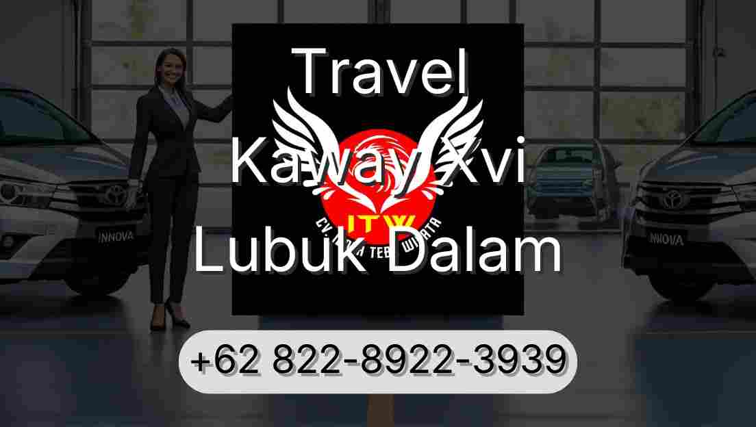 Travel Kaway Xvi Lubuk Dalam
