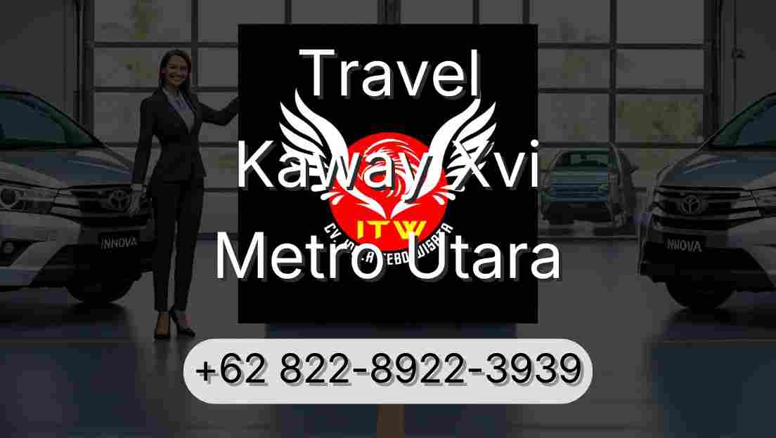 Travel Kaway Xvi Metro Utara