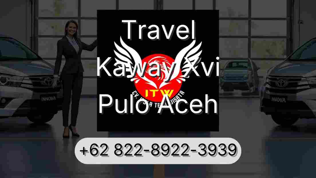 Travel Kaway Xvi Pulo Aceh