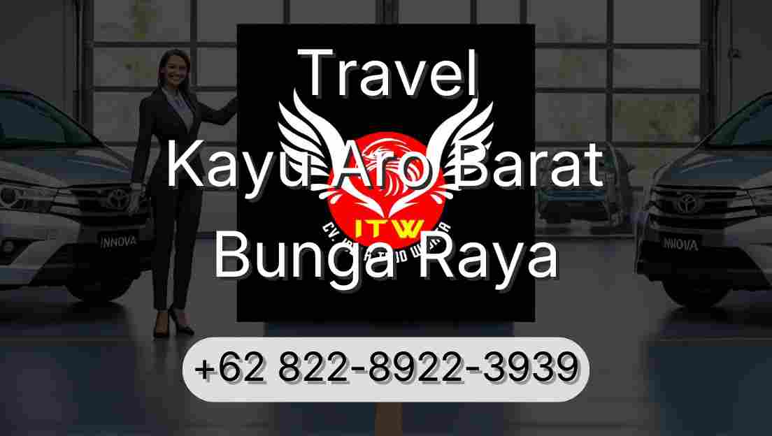 Travel Kayu Aro Barat Bunga Raya
