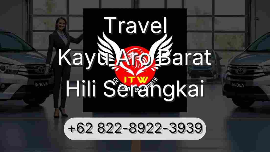Travel Kayu Aro Barat Hili Serangkai