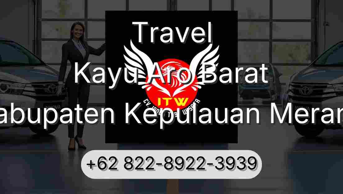 Travel Kayu Aro Barat Kabupaten Kepulauan Meranti