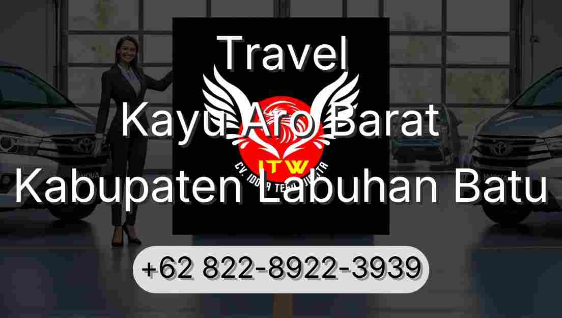 Travel Kayu Aro Barat Kabupaten Labuhan Batu