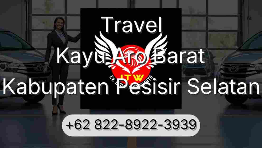 Travel Kayu Aro Barat Kabupaten Pesisir Selatan