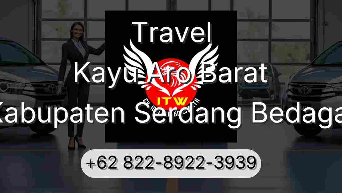 Travel Kayu Aro Barat Kabupaten Serdang Bedagai