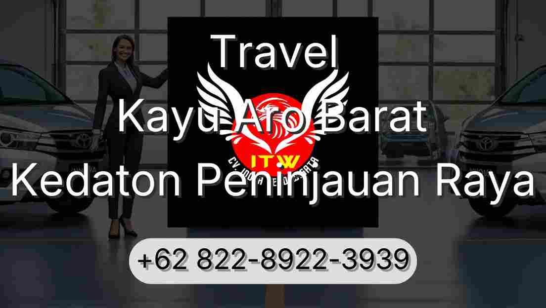Travel Kayu Aro Barat Kedaton Peninjauan Raya