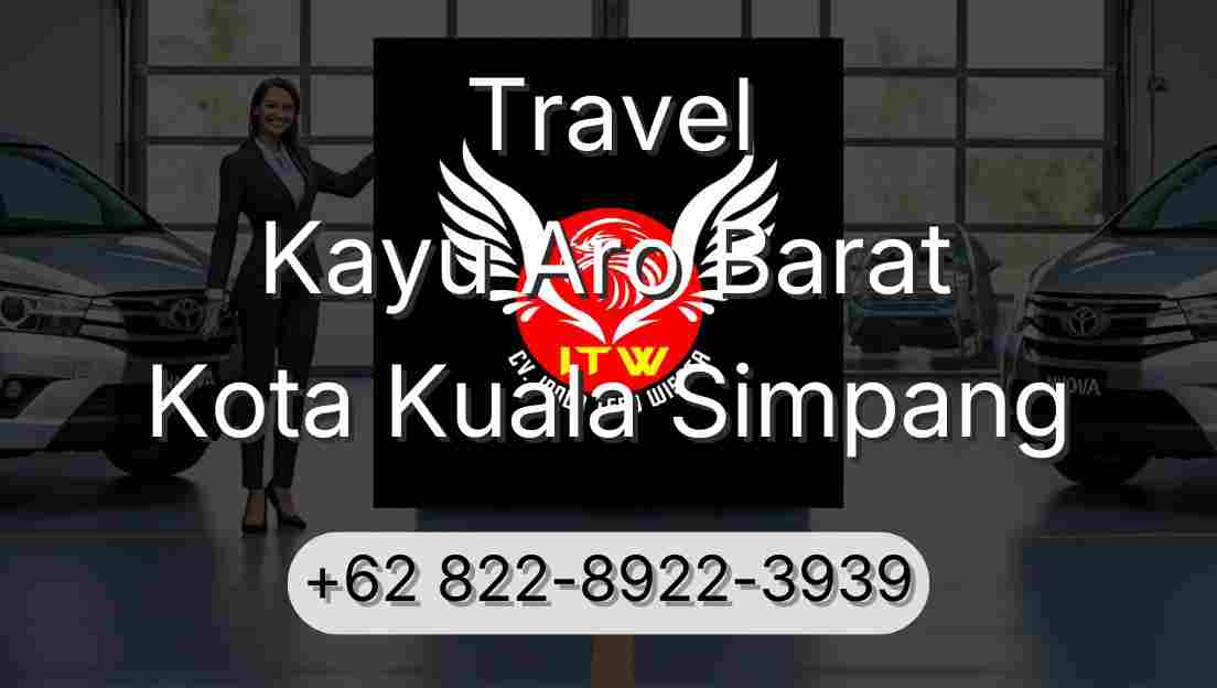 Travel Kayu Aro Barat Kota Kuala Simpang