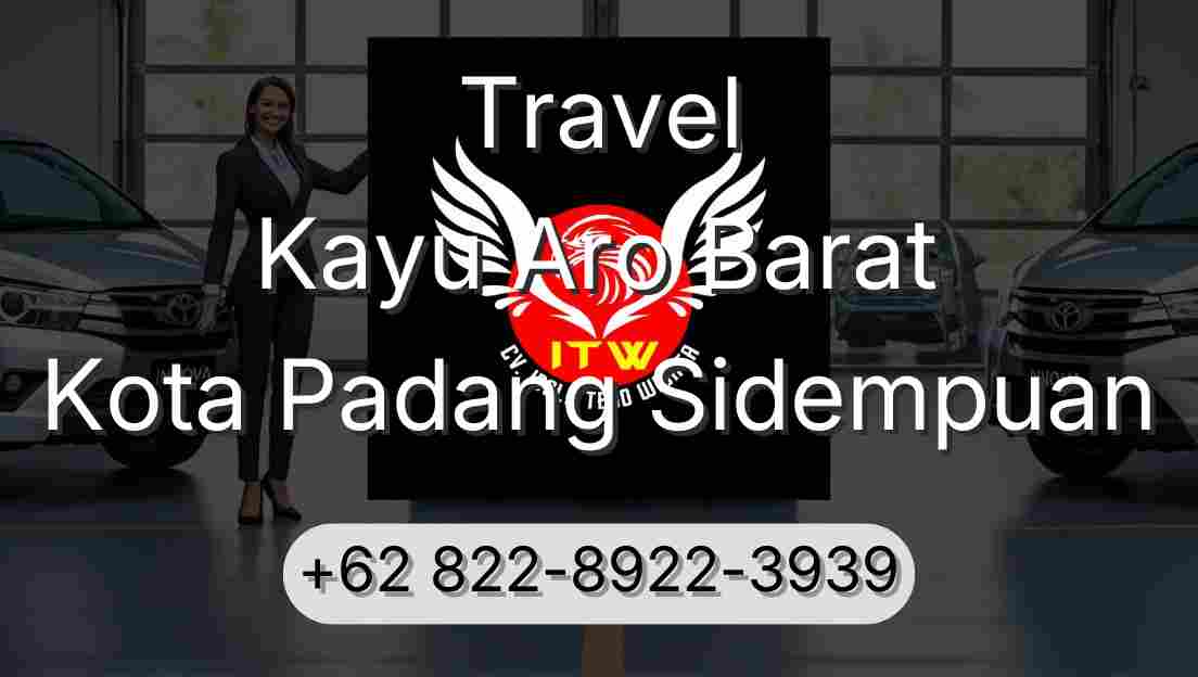 Travel Kayu Aro Barat Kota Padang Sidempuan