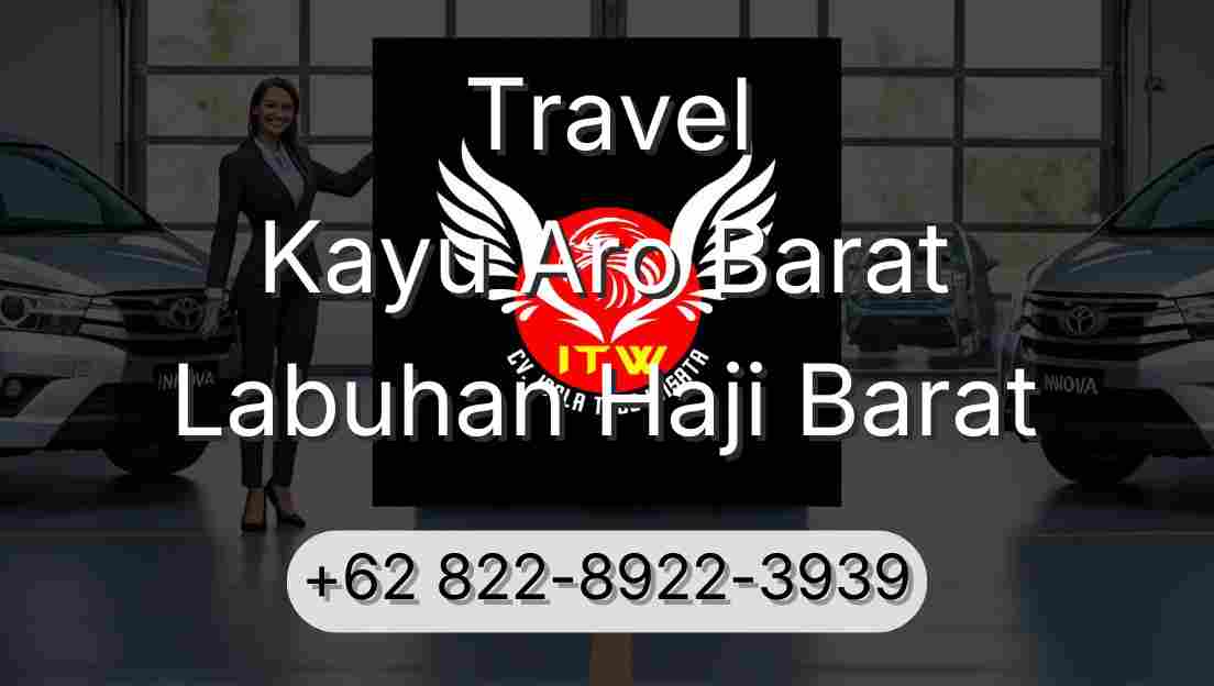 Travel Kayu Aro Barat Labuhan Haji Barat