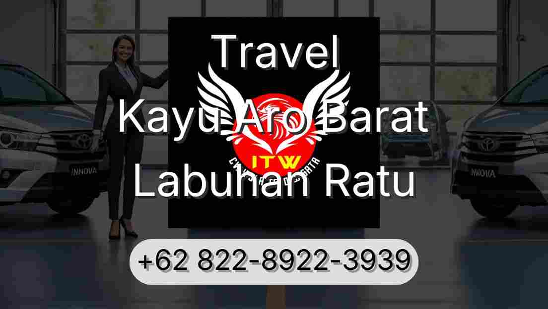 Travel Kayu Aro Barat Labuhan Ratu