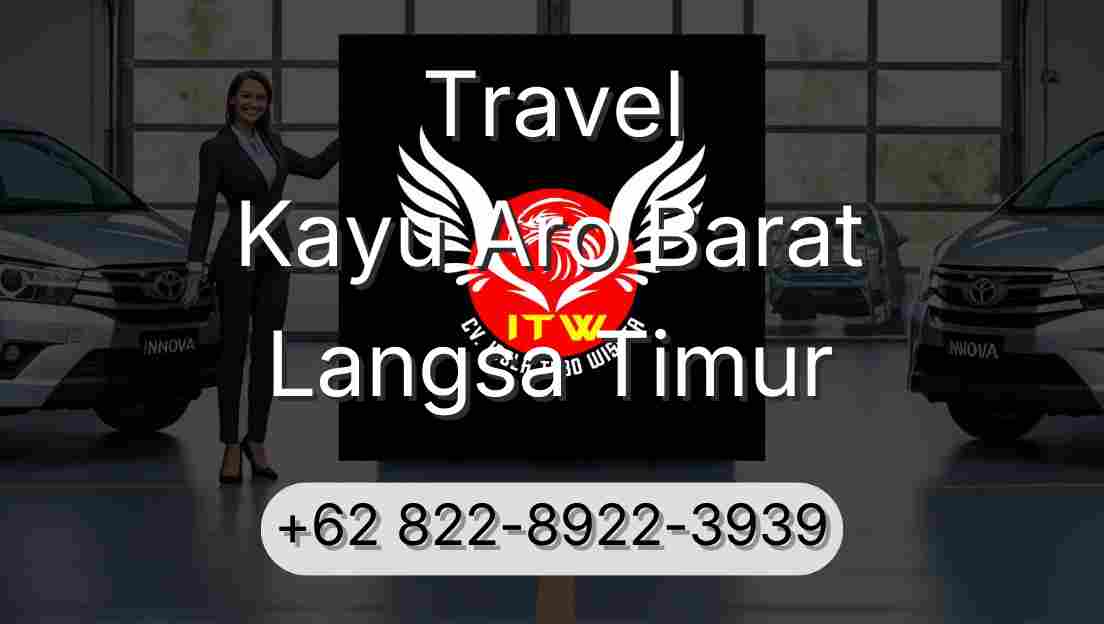 Travel Kayu Aro Barat Langsa Timur