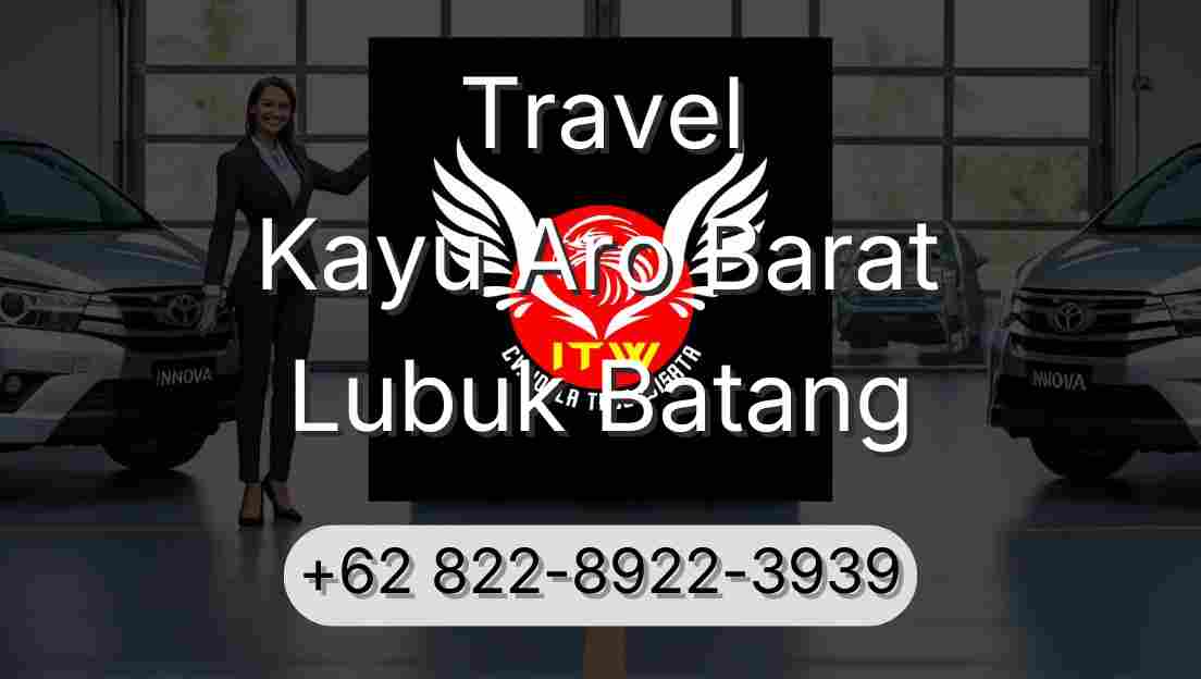Travel Kayu Aro Barat Lubuk Batang