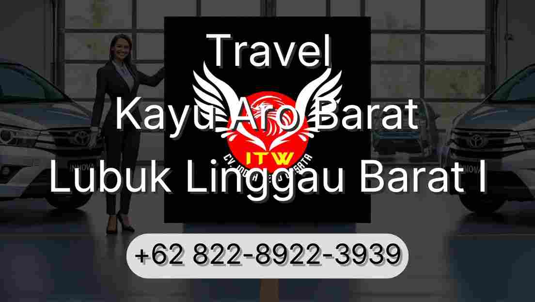 Travel Kayu Aro Barat Lubuk Linggau Barat I