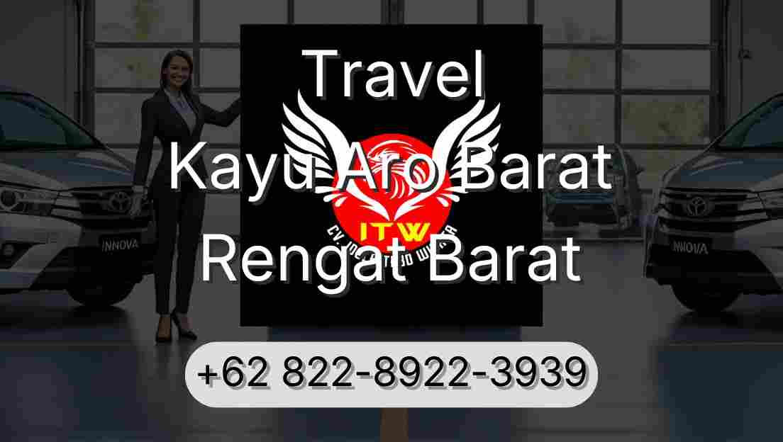 Travel Kayu Aro Barat Rengat Barat