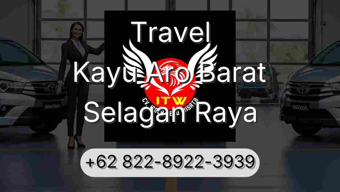 Travel Kayu Aro Barat Selagan Raya