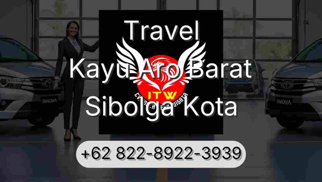 Travel Kayu Aro Barat Sibolga Kota
