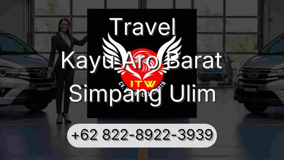 Travel Kayu Aro Barat Simpang Ulim