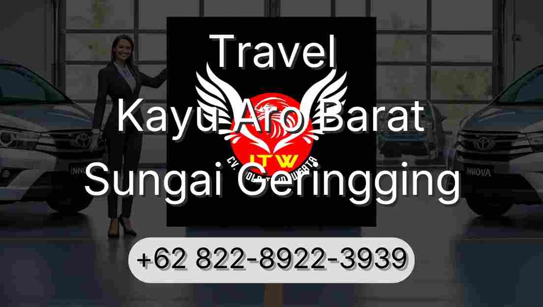 Travel Kayu Aro Barat Sungai Geringging