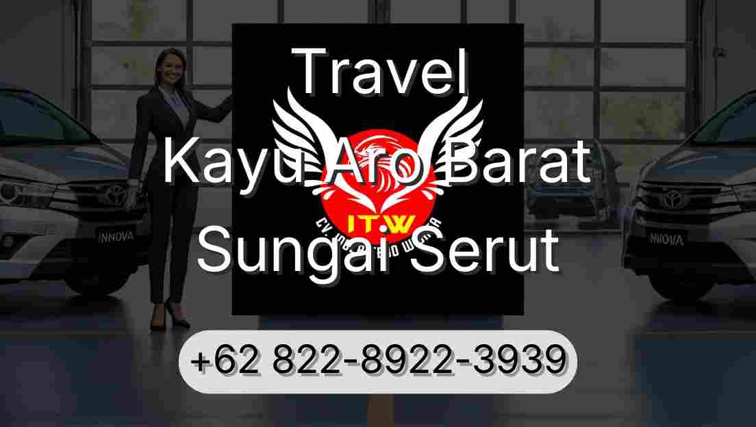 Travel Kayu Aro Barat Sungai Serut