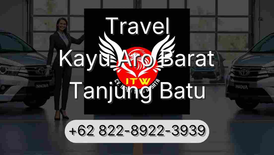Travel Kayu Aro Barat Tanjung Batu