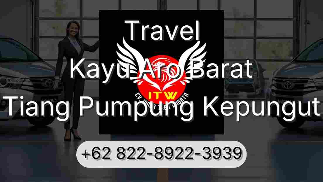 Travel Kayu Aro Barat Tiang Pumpung Kepungut
