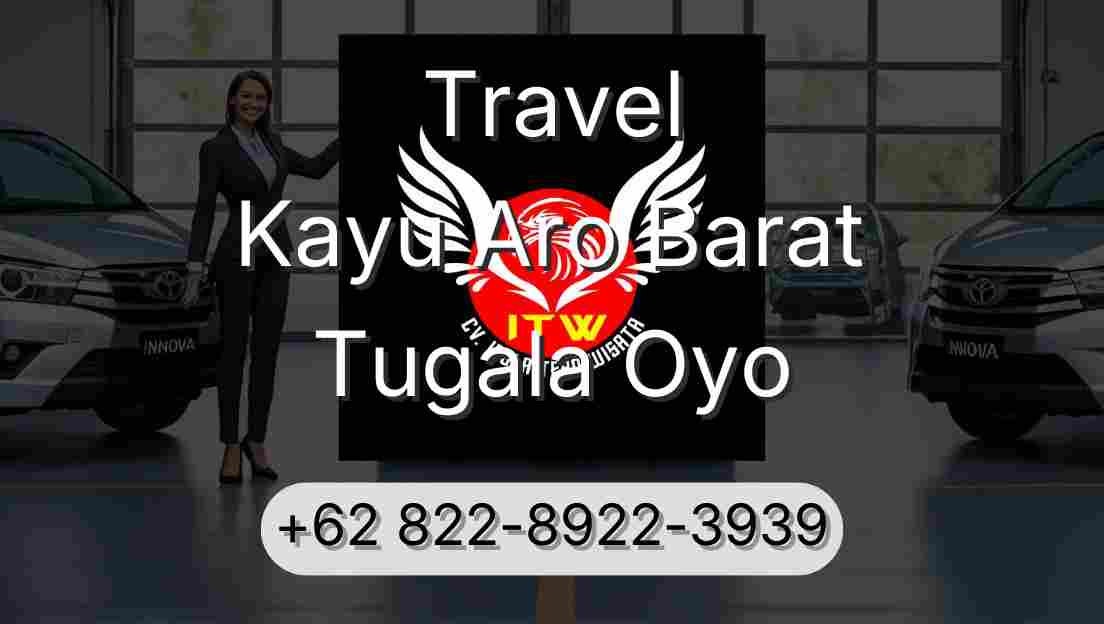 Travel Kayu Aro Barat Tugala Oyo